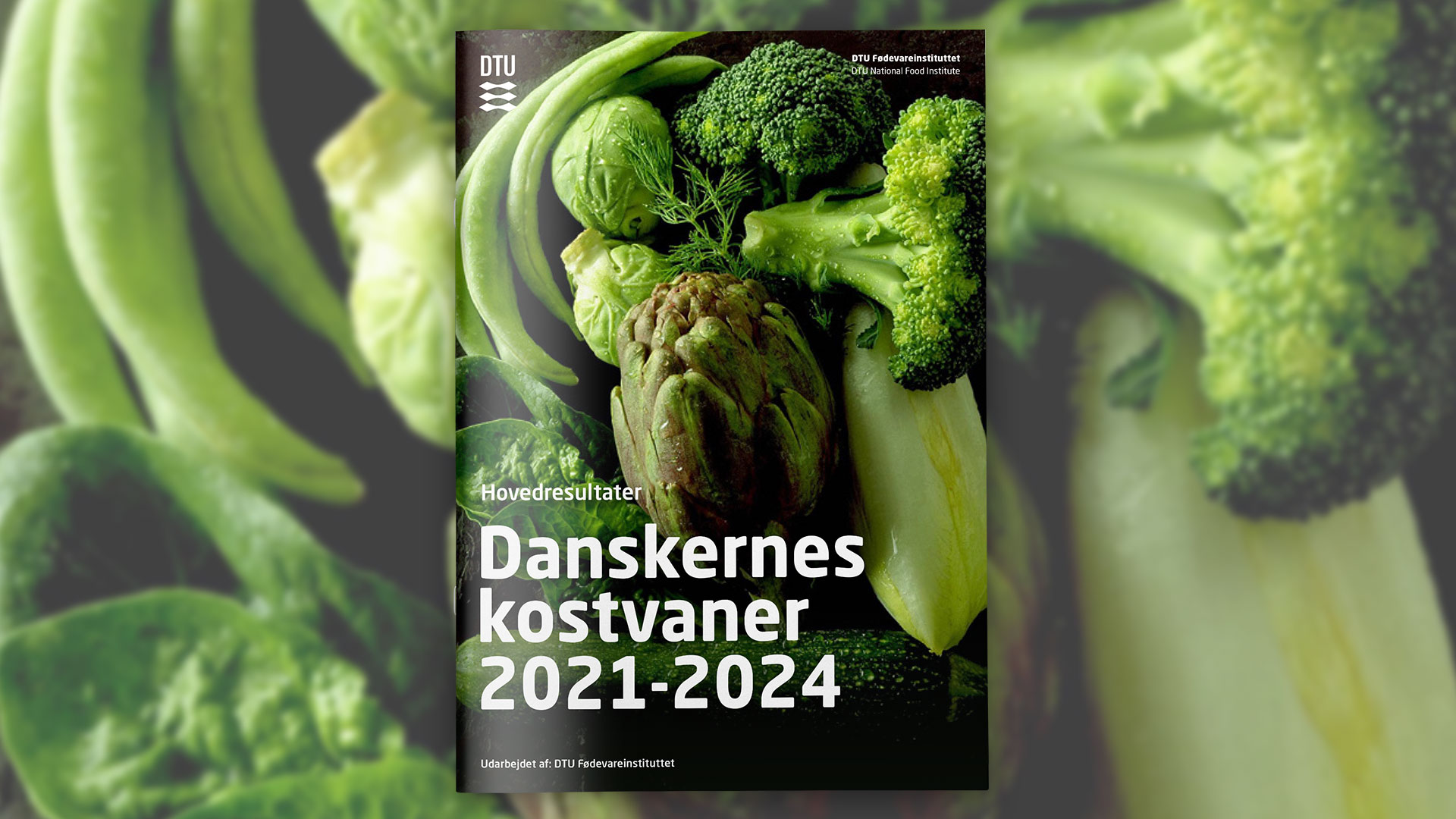 Rapporten Danskernes kostvaner 2021-2024 på baggrund af grønne grøntsager